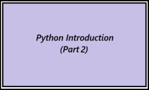 Python Introduction (Part 2)