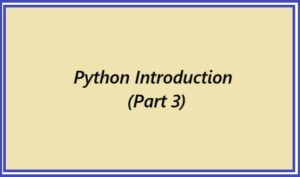 Python Introduction Part 3