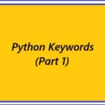 Python Keywords (Part 1)