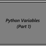 Python Variables (Part 1)